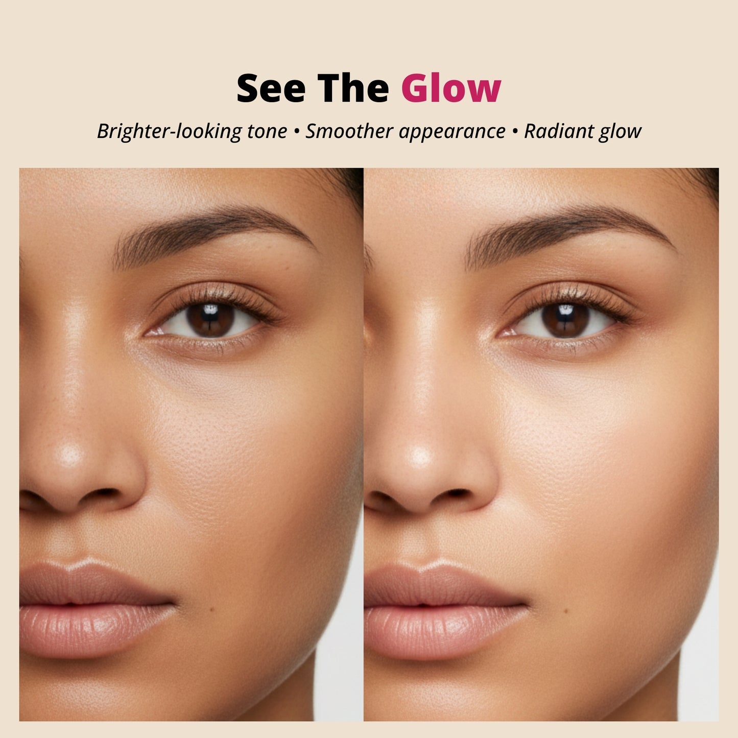 Before and after comparison of a woman's face with text 'See The Glow' on a beige background.